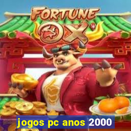 jogos pc anos 2000